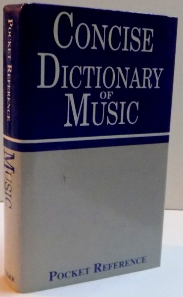 CONCISE DICTIONARY OF MUSIC de PETER BROOKE BALL , 1994