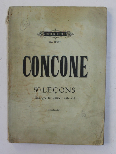 CONCONE - 50 LECONS ( UBUNGEN FUR MITTLERE STIMME ) , CONTINE PARTITURI , INCEPUTUL SECOLULUI XX