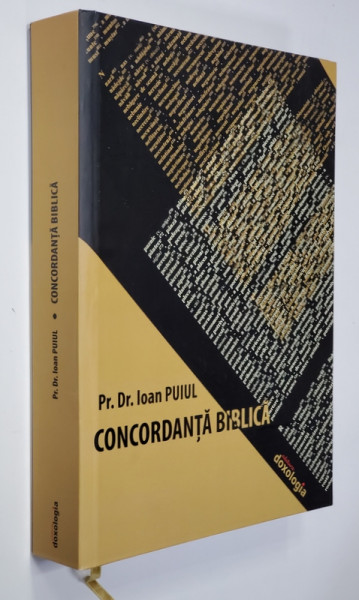 CONCORDANTA BIBLICA de Pr. Dr. IOAN PUIUL , 2018