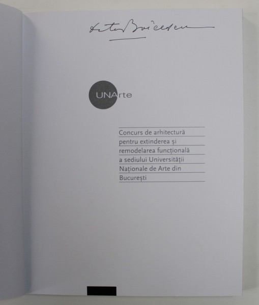 CONCURS DE ARHITECTURA PENTRU EXTINDEREA SI REMODELAREA FUNCTIONALA A SEDIULUI UNIVERSITATII NATIONALE DE ARTE DIN BUCURESTI , 2008