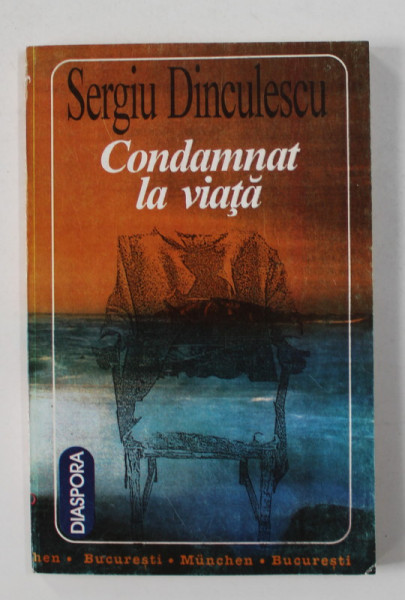 CONDAMNAT LA VIATA de SERGIU DINCULESCU , 1994