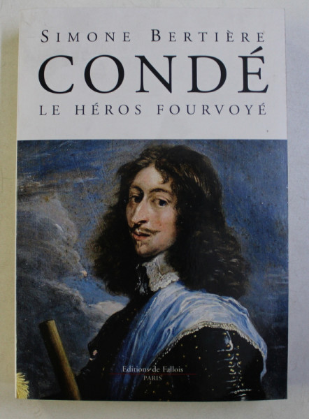 CONDE - LE HEROS FOURVOYE par SIMONE BERTIERE , 2011