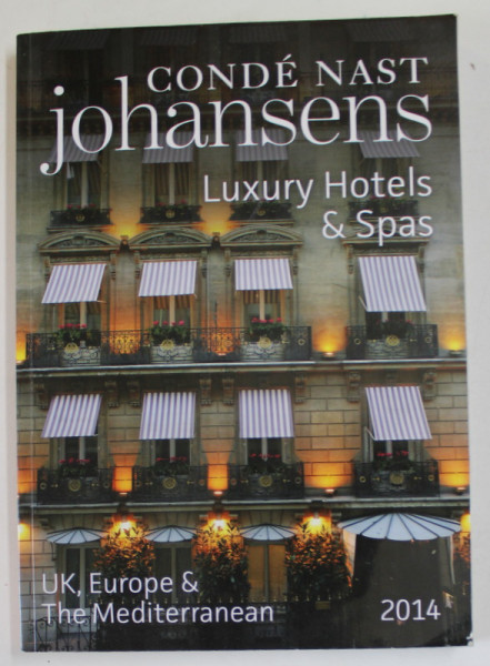 CONDE NAST JOHANSENS , LUXURY HOTELS and SPAS , UK , EUROPE and THE MEDITERRANEAN , 2014