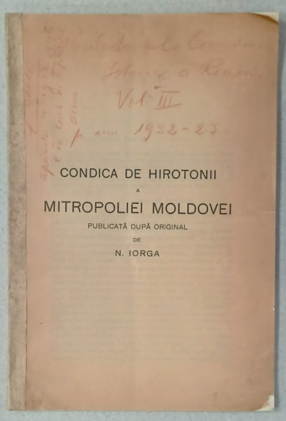 CONDICA DE HIROTONII A MITROPOLIEI MOLDOVEI , publicata dupa original de NICOLAE IORGA , 1922 -1923