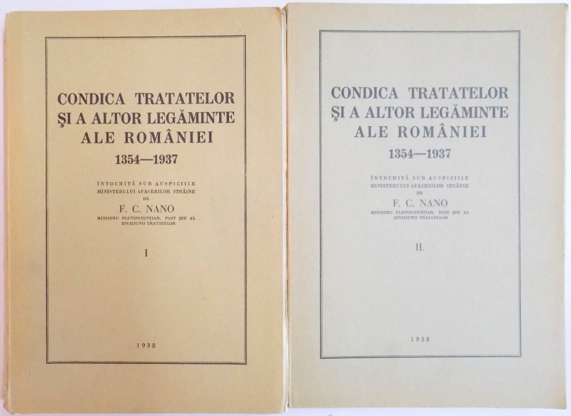 CONDICA TRATATELOR SI A ALTOR LEGAMINTE ALE ROMANIEI 1354-1937 - F.C. NANO  VOL 1   1938