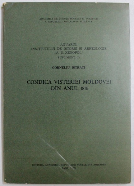 CONDICA VISTERIEI MOLDOVEI DIN ANUL 1816 de CORNELIU ISTRATI , 1979