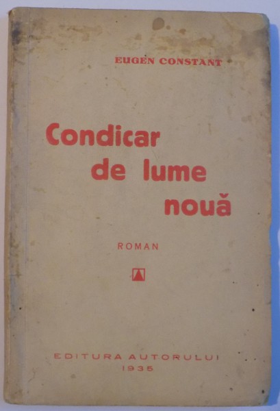 CONDICAR DE LUME NOUA , 1935 , DEDICATIE*