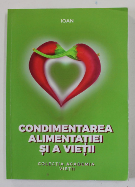 CONDIMENTAREA ALIMENTATIEI SI A VIETII de IOAN , ANII '2000
