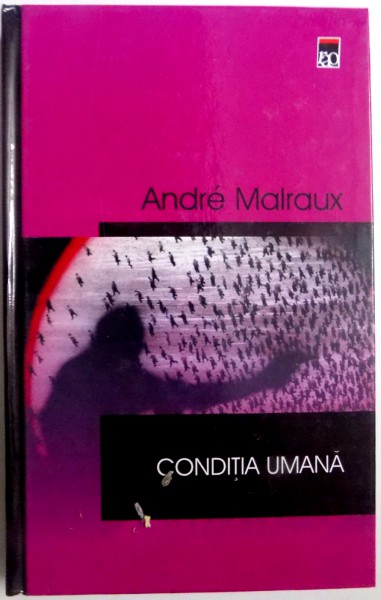 CONDITIA UMANA de ANDRE MALRAUX , 2003
