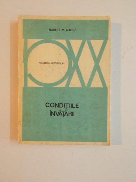 CONDITIILE INVATARII de ROBERT M. GAGNE , 1975