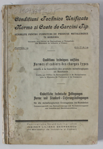 CONDITIUNI TEHNICE UNIFICATE , NORME SI CAIETE DE SARCINI TIP ..PENTRU FURNITURI DE PRODUSE METALURGICE IN ROMANIA , 1932 , VEZI DESCRIEREA !