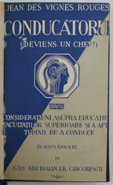 CONDUCATORUL ( DEVIENS UN CHEF )  de JEAN DES VIGNES ROUGES , 1938