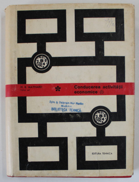 CONDUCEREA ACTIVITATII ECONOMICE de H.B. MAYNARD , VOLUMUL I , 1970