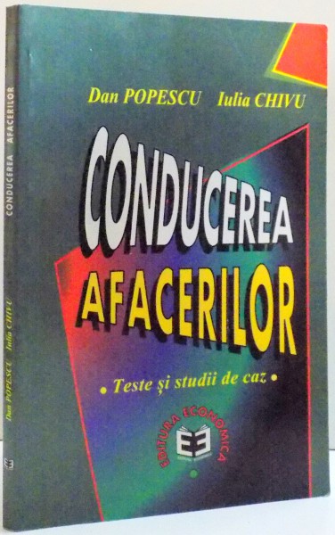 CONDUCEREA AFACERILOR de DAN POPESCU SI IULIA CHIVU , 1998