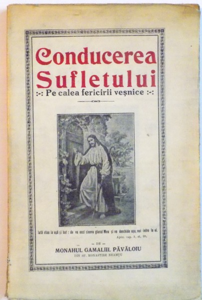 CONDUCEREA SUFLETULUI, PE CALEA FERICIRII VESNICE de MONAHUL GAMALIIL PAVALOIU, 1928