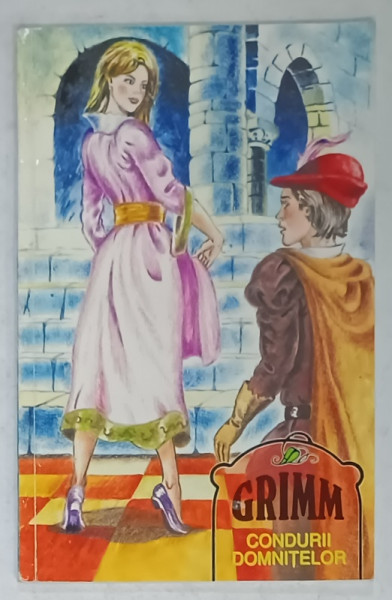 CONDURII DOMNITELOR de FRATII GRIMM , ANII '90