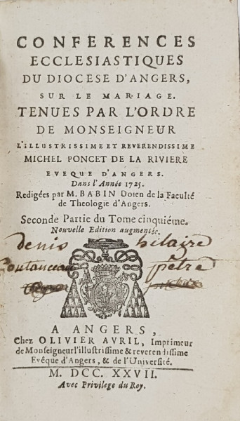 CONFERENCES ECCLESIASTIQUES DU DIOCESE D 'ANGERS , SUR LE MARIAGE  ..par MICHEL PONCET DE LA RIVIERE  , 1727