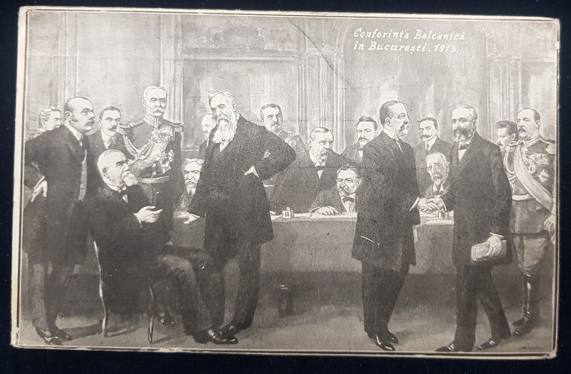 Conferinta Balcanica in Bucuresti, 1913 - CP Ilustrata
