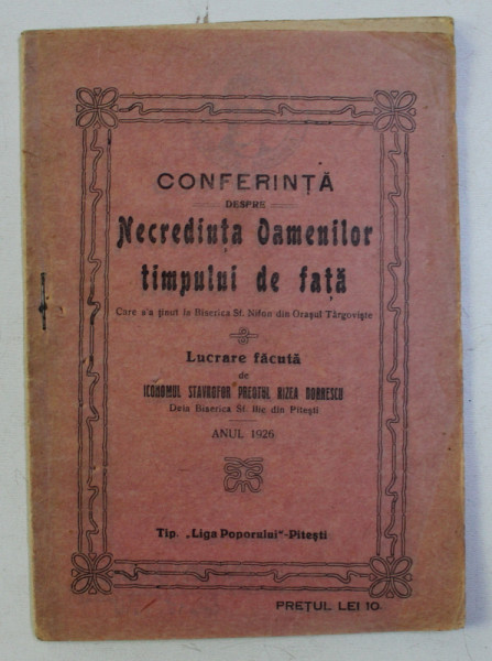 CONFERINTA DESPRE NECREDINTA OAMENILOR TIMPULUI DE FATA . LUCRARE FACUTA de RIZEA DOBRESCU , 1926