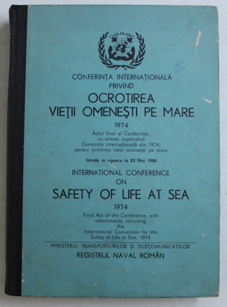 CONFERINTA INTERNATIONALA PRIVIND OCROTIREA VIETII OMENESTI PE MARE , EDITIE BILINGVA ROMANA  - ENGLEZA , 1974