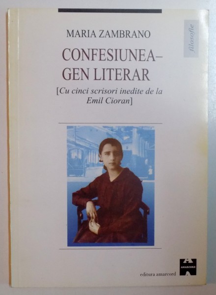 CONFESIUNEA - GEN LITERAR de MARIA ZAMBRANO , 2001