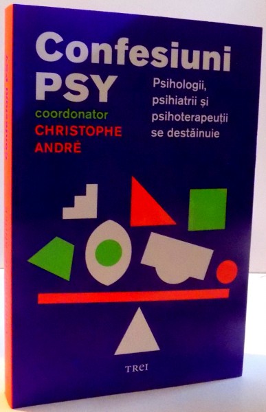 CONFESIUNI PSY , PSIHOLOGII , PSIHIATRII SI PSIHOTERAPEUTII SE DESTAINUIE