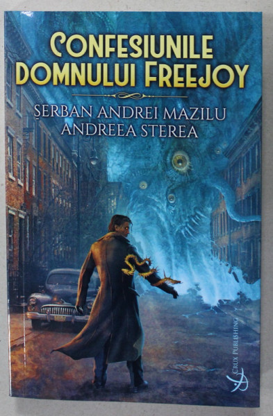 CONFESIUNILE DOMNULUI FREEJOY de SERBAN ANDREI MAZILU si ANDREEA STEREA , 2023