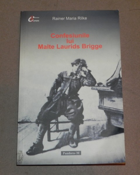 CONFESIUNILE LUI MALTE LAURIDS BRIGGE   RAINER MARIA RILKE
