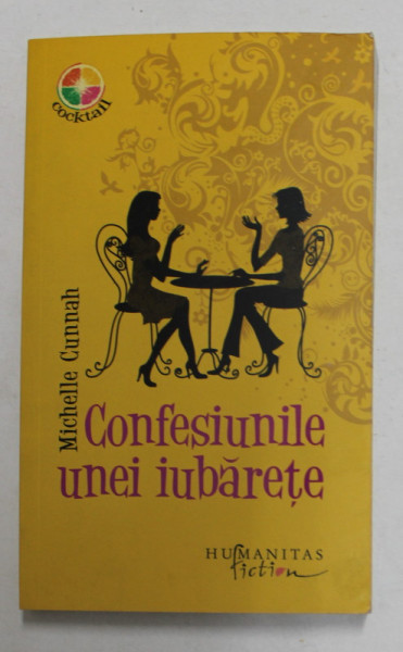 CONFESIUNILE UNEI IUBARETE de MICHELLE CUNNAH , 2009