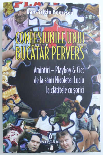 CONFESIUNILE UNUI BUCATAR PERVERS de DAN - SILVIU BOERESCU , 2015