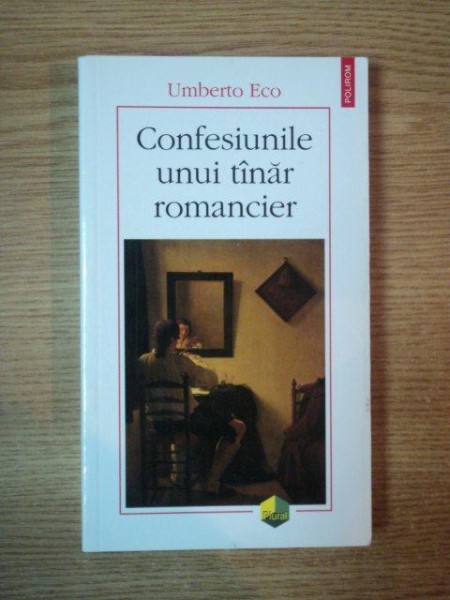 CONFESIUNILE UNUI TANAR ROMANCIER de UMBERTO ECO , 2011