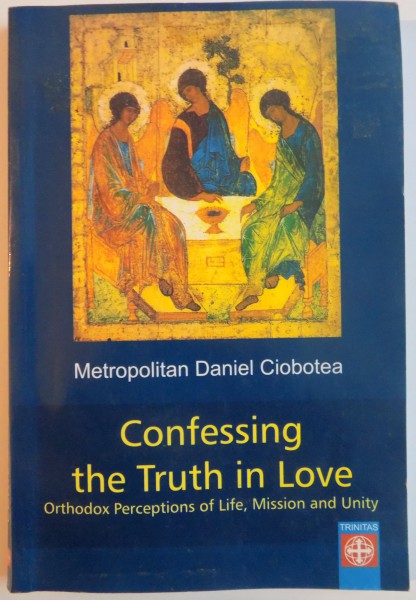 CONFESSING THE TRUTH IN LOVE by DANIEL CIOBOTEA 2001