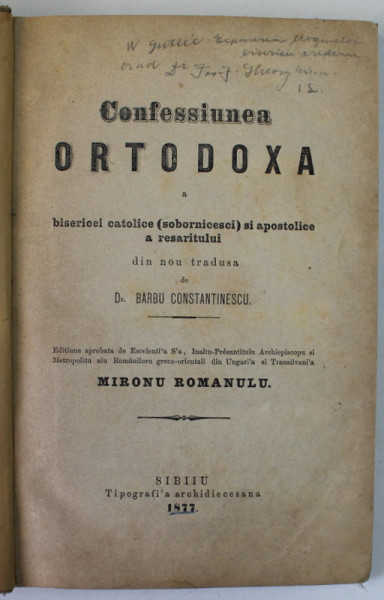 CONFESSIUNEA ORTODOXA A BISERICEI CATOLICE ( SOBORNICESCI ) SI APOSTOLICE A RASARITULUI , tradusa de Dr. BARBU CONSTANTINESCU , 1877