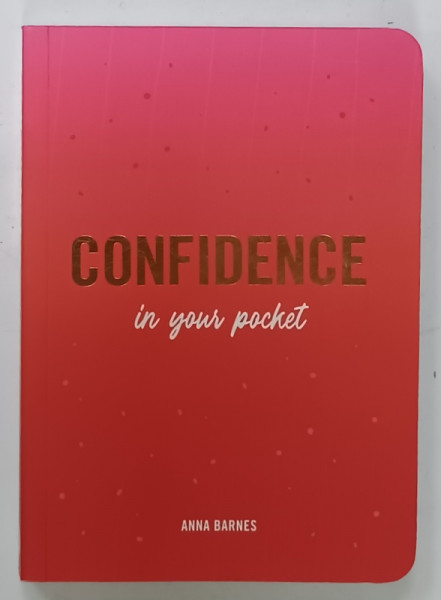 CONFIDENCE IN YOUR POCKET by ANNA BARNES , 2016