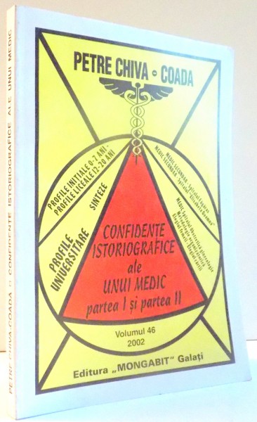 CONFIDENTE ISTORIOGRAFICE ALE UNUI MEDIC , PARTEA I , 2002