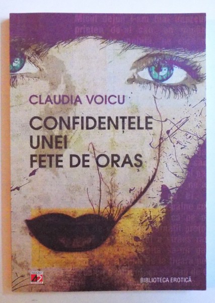 CONFIDENTELE UNEI  FETE DE ORAS de CLAUDIA VOICU , 2012