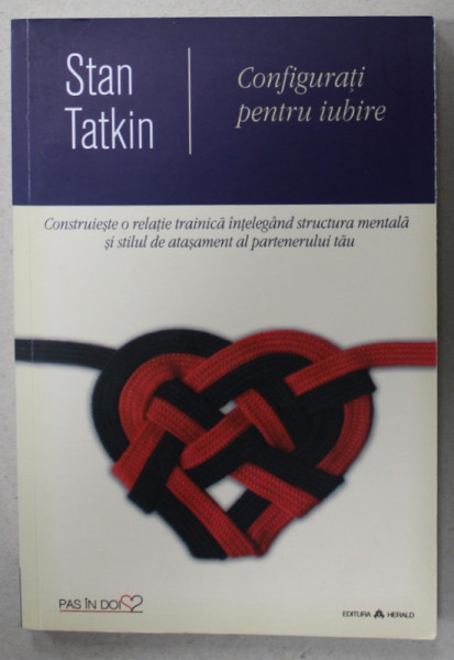 CONFIGURATI PENTRU IUBIRE de STAN TATKIN , 2015