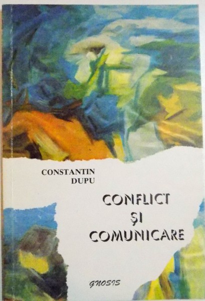 CONFLICT SI COMUNICARE de CONSTANTIN DUPU , 2002
