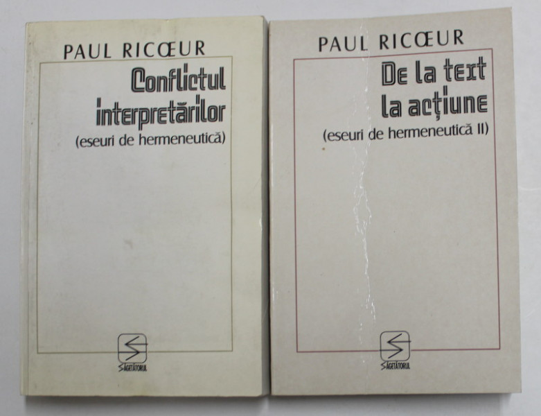 CONFLICTUL INTERPRETARILOR / DE LA TEXT LA ACTIUNE - ESEURI DE HERMENEUTICA , 2 VOLUME ,  de PAUL RICOEUR , 1999 ,