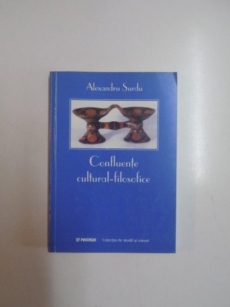 CONFLUENTE CULTURAL - FILOSOFICE de ALEXANDRU SURDU , 2002