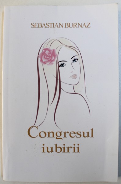 CONGRESUL IUBIRII de SEBASTIAN BURNAZ, 2017
