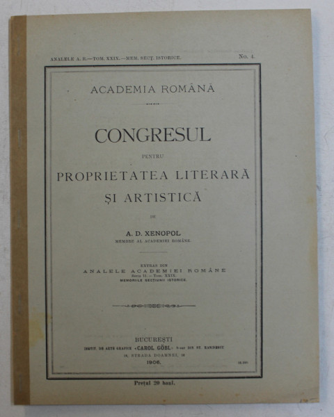 CONGRESUL PENTRU PROPRIETATEA LITERARA SI ARTISTICA de A.D. XENOPOL  1906