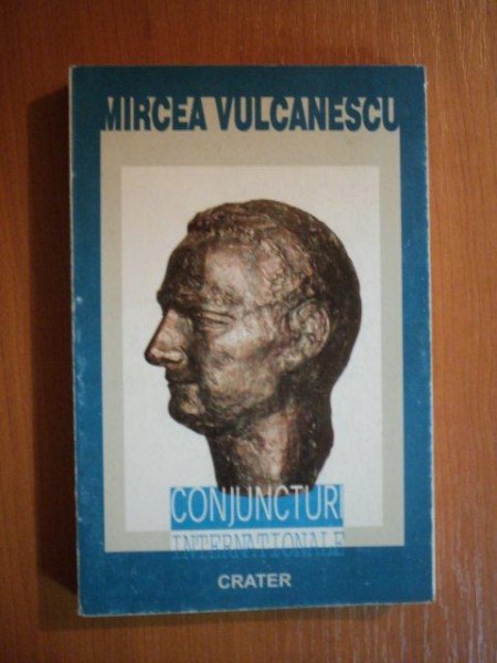 CONJUNCTURI INTERNATIONALE de MIRCEA VULCANESCU , 1994