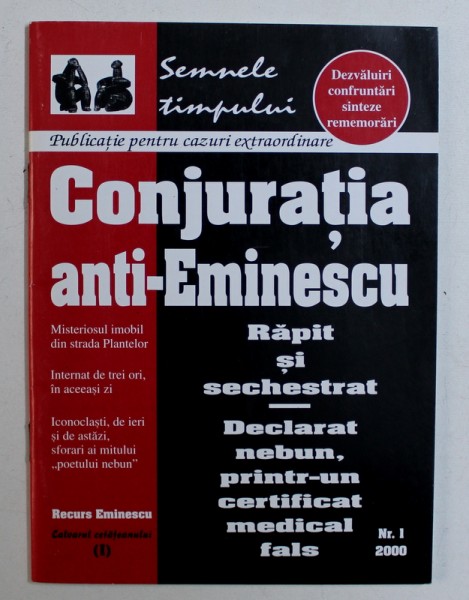 CONJURATIA ANTI - EMINESCU , PUBLICATIE PENTRU CAZURI EXTRAORDINARE , NR . 1 , 2000