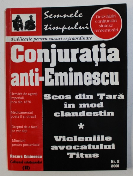 CONJURATIA ANTI - EMINESCU , PUBLICATIE PENTRU CAZURI EXTRAORDINARE , NR . 2 , 2001