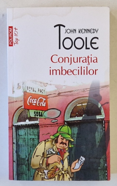 CONJURATIA IMBECILILOR de JOHN KENNEDY TOOLE , 2012 *PREZINTA HALOURI DE APA