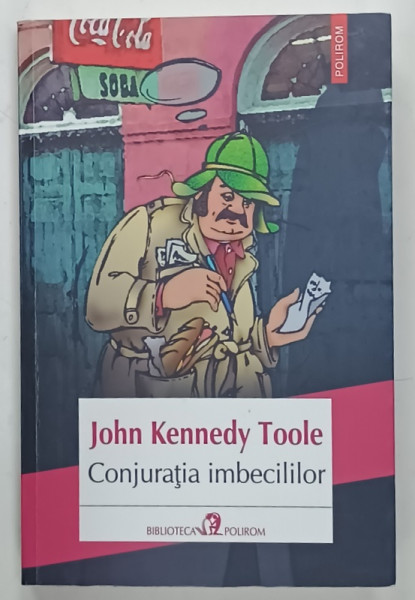 CONJURATIA IMBECILILOR de JOHN KENNEDY TOOLE , 2017