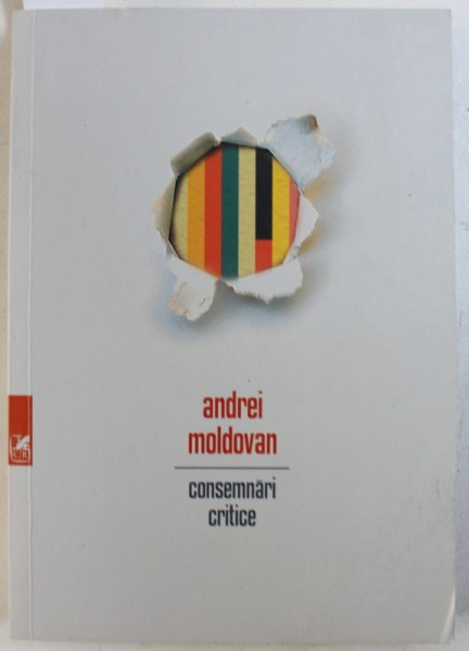 CONSEMNARI CRITICE de ANDREI MOLDOVAN , 2017 , DEDICATIE*