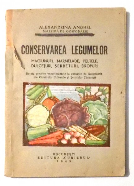 CONSERVAREA LEGUMELOR de ALEXANDRINA ANGHEL , 1945