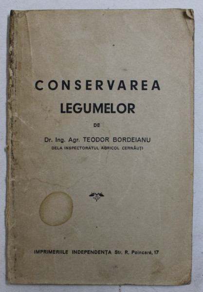 CONSERVAREA LEGUMELOR de TEODOR BORDEIANU , EDITIE INTERBELICA